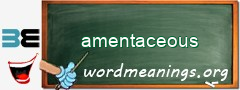 WordMeaning blackboard for amentaceous